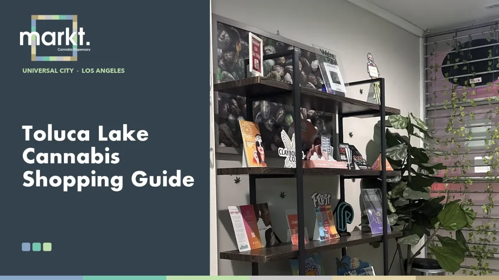 Toluca Lake Cannabis Shopping Guide